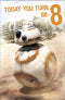 Age 8 Birthday Card Star Wars BB-8